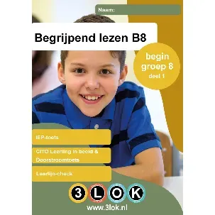 Afbeelding van Begrijpend lezen - groep 8 - B8 - Doorstroomtoets - eindtoets - CITO - IEP – B8 - toets - oefenen - Leerling in Beeld - onderwijs - basisschool – leren - oefenboek - 3lok onderwijs