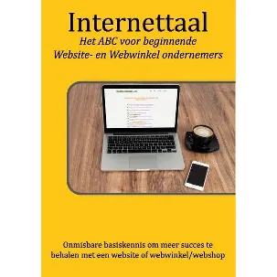 Afbeelding van Internettaal - Het ABC voor beginnende Website- en Webwinkel ondernemers