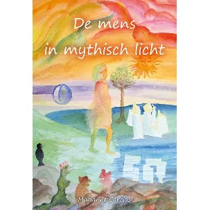 Afbeelding van De mens in mythisch licht