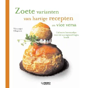 Afbeelding van Zoete Varianten Van Hartige Recepten En Vice Versa !