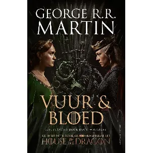 Afbeelding van De wereld van het lied van ijs en vuur 1 - Vuur en Bloed 1 - De Opkomst van het Huis Targaryen (tie-in)