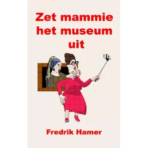 Afbeelding van Zet mammie het museum uit