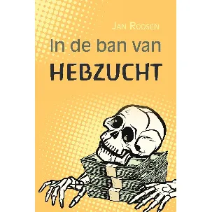 Afbeelding van In de ban van hebzucht