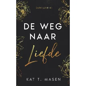 Afbeelding van Dark Love 1 - De weg naar liefde