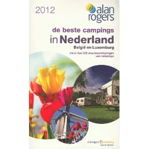 Afbeelding van 2012 Alan Rogers - De Beste Campings In Nederland, België & Luxemburg 2012