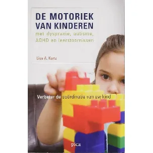 Afbeelding van De motoriek van kinderen met dyspraxie, autisme, ADHD en leerstoornissen