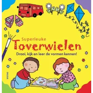 Afbeelding van Superleuke Toverwielen Draai, Kijk En Leer De Vormen Kennen!