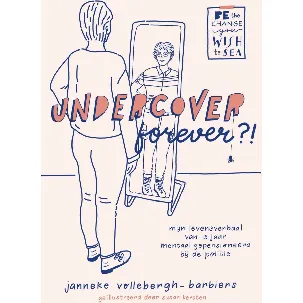 Afbeelding van Boek Undercover forever; mijn levensverbaal van 13 jaar mentaal gepensioneerd bij de Politie.