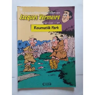 Afbeelding van De ongelooflijke belevenissen van Jacques Vermeire no 4: Reumatik Park