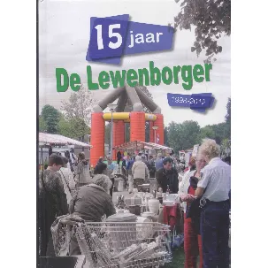 Afbeelding van 15 jaar De Lewenborger 1998-2012