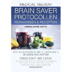 Afbeelding van Medical Medium - Brain Saver Protocollen reinigingen & recepten