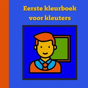 Afbeelding van Eerste kleurboek voor kleuters :: Naar het eerste leerjaar