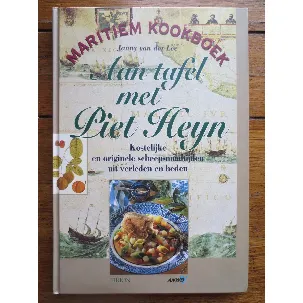 Afbeelding van Aan tafel met Piet Heyn - Kostelijke en originele scheepsmaaltijden uit verleden en heden