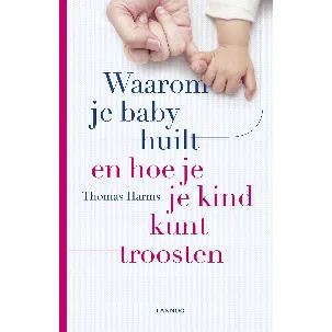 Afbeelding van Waarom je baby huilt en hoe je je kind kunt troosten