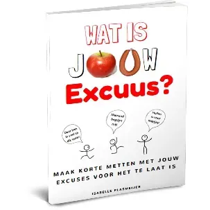 Afbeelding van Wat is jouw excuus? - geschreven door Isabelle Plasmeijer - ISA Power