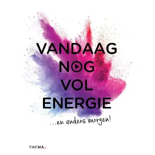 Afbeelding van Vandaag nog... - Vandaag nog vol energie