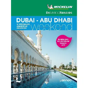 Afbeelding van Michelin Reisgids - De Groene Reisgids Weekend - Dubai - Abu Dabi - Verenigde Arabische Emiraten