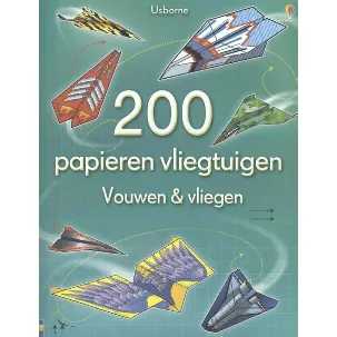 Afbeelding van 200 Papieren vliegtuigen - Vouwen en vliegen