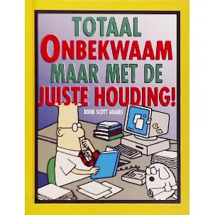 Afbeelding van Totaal onbekwaam maar met de juiste houding !