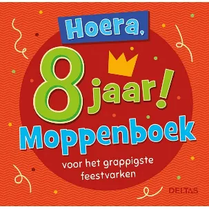 Afbeelding van Hoera, 8 jaar! Moppenboek voor het grappigste feestvarken