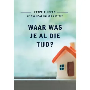 Afbeelding van WAAR WAS JE AL DIE TIJD