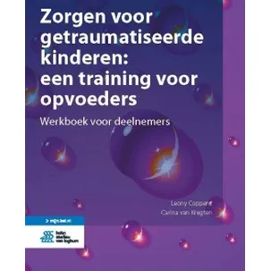 Afbeelding van Zorgen voor getraumatiseerde kinderen: een training voor opvoeders