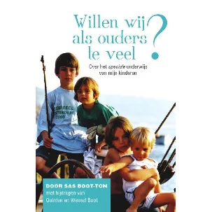 Afbeelding van Willen wij als ouders te veel?