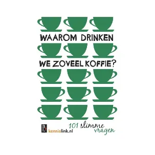 Afbeelding van Waarom drinken we zoveel koffie?