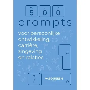 Afbeelding van 500 prompts voor persoonlijke ontwikkeling, carrière, zingeving en relaties