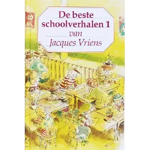 Afbeelding van Beste schoolverhalen van Jacques Vriens