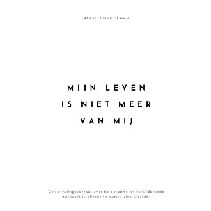 Afbeelding van Mijn leven is niet meer van mij