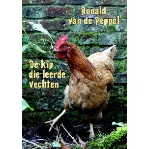 Afbeelding van De kip die leerde vechten