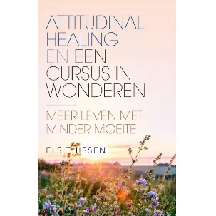 Afbeelding van Attitudinal Healing en Een cursus in wonderen