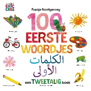 Afbeelding van Rupsje Nooitgenoeg - 100 eerste woordjes / Al-kalimât al-'ûlâ