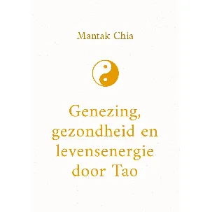 Afbeelding van Genezing, gezondheid en levensenergie door Tao